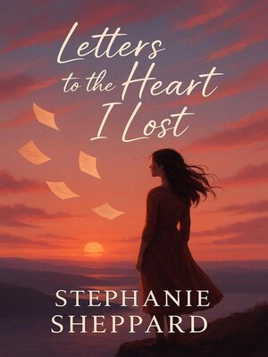 cover image of Letters to the Heart I Lost